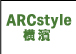 ARC style 横濱